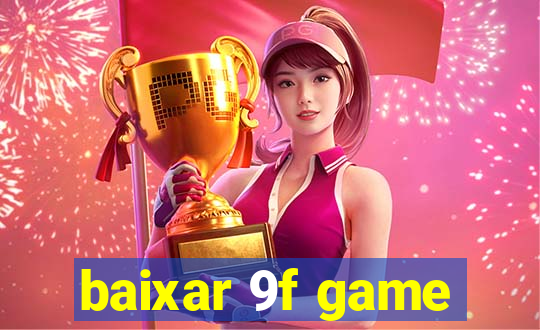 baixar 9f game